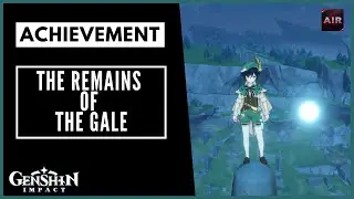 Genshin Impact - The Remains Of The Gale! [Achievement]