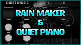 Quiet Piano & Rain Maker Demo | Free VST Plugins | Quiet Music | Relaxing Music | 2020