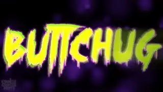 Cookie Crotch Nuts - Buttchug (Lyric Video)