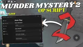 *NEW* Murder Mystery 2 Script | Pastebin 2025