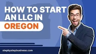 How to Start an LLC in Oregon in 2024