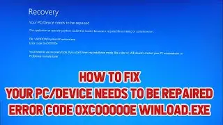 How to Fix Your PC/Device needs to be repaired Error Code 0xc00000e winload.exe after Clone Solucion