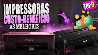 TOP 9 MELHORES IMPRESSORAS CUSTO BENEFÍCIO em 2024 (Confira a Melhor Impressora Custo Benefício)