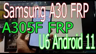 Samsung A30 FRP Bypass A305F U6 FRP Bypass Android 11 2022