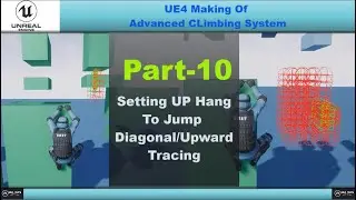 UE4 Climbing System-Hang To Jump Diagonal/Upward Tracing-