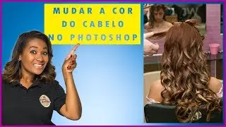 Tutorial Adobe Photoshop CC - Como mudar a cor do cabelo