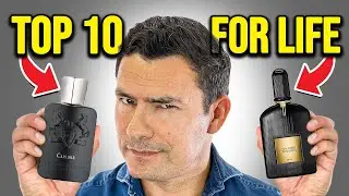 10 Fragrances For LIFE (Throw The Rest Away)