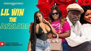 Lilwin the Landlord - Kwadwo Nkansah, Yaa Jackson, Tracey Boakye