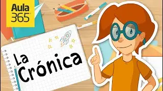 ¿Qué es una Crónica? | Videos Educativos Aula365