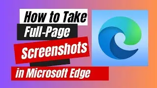 How to Take Full-Page Screenshots in Microsoft Edge - Web Capture