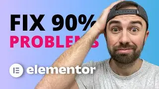 FIXED: Resolve 90% of All Elementor Problems