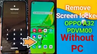 how to remove passcode oppo A32 & A53 PDVM00 without pc