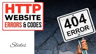 HTTP Website Errors & Codes (Slides)