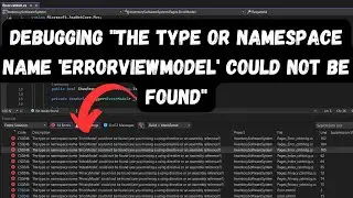 Fix The type or namespace name ErrorViewModel could not be found in Visual Studio