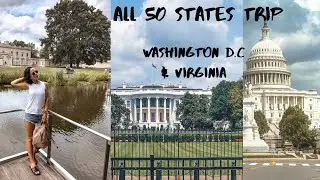 СТОЛИЦА США И МУЗЕЙ В ВИРГИНИИ. День 92-93, Вашингтон DC & Виргиния || ALL 50 STATES TRIP