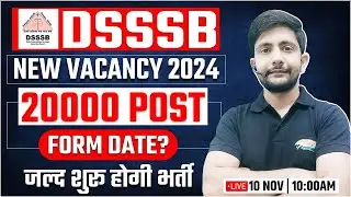 DSSSB New Vacancy 2024 | 20000+ posts, DSSSB PRT Vacancy, Upcoming Govt Teacher Job