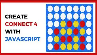 Build a Connect 4 Game with JavaScript: Step-by-Step Tutorial for Beginners