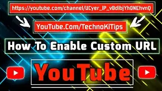 How To Enable Custom URL On YouTube Channel ? | Custom URL Kaise Enable Kare | 2021