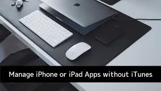 How to Manage iPhone and iPad Apps without iTunes for Free