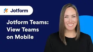 Jotform Teams: View Teams on Mobile