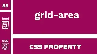 CSS Property : grid-area explained !