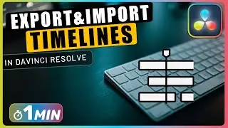 How to Export and Import TIMELINES in Davinci Resolve