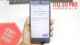 Itel S11 Pro (FRP) Google Account Remove