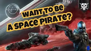 Starfield - How To Be A PIRATE And Join The CRIMSON FLEET!