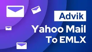 How to Download Yahoo Emails as EMLX Files in Bulk? - Advik Software