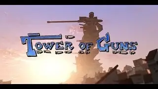 Lets Play: Tower of Guns
