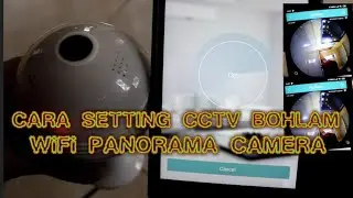 Cara Setting CCTV Bohlam (WiFi Panorama Camera)