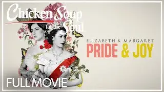 Elizabeth & Margaret: Pride and Joy | FULL MOVIE | 2022 | Elizabeth II