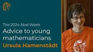 Ursula Hamenstadt: Advice to Young Mathematicians (2024)