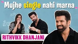 Rithvikk Dhanjani On Being Single, His Insecurities,  & Ravi Dubey & Sargun Mehta's Bond| Hauterrfly