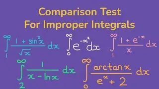 Comparison Test for Improper Integrals