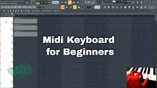 How to Play MIDI Keyboard for Beginners [FL Studio 20]