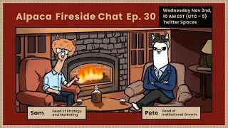 Alpaca Fireside Chat 30 (Nov 2nd, 2022)