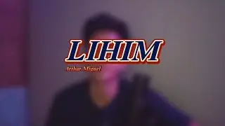 LIHIM - @ArthurMiguelq // CJ