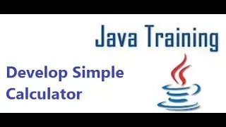 Java GUI - Develop Simple Calculator