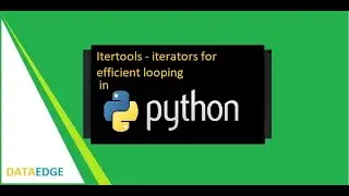 Python Itertools — iterators for efficient looping || DataEdge Systems Inc