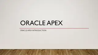 Oracle APEX Introduction