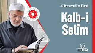 Ali Ramazan Dinç Efendi / Kalb-i Selim Sohbeti (12.12.2024)