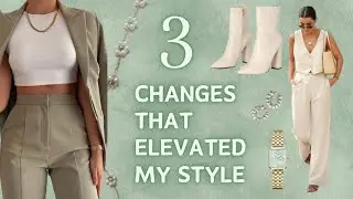 3 changes I made to ELEVATE MY OUTFITS