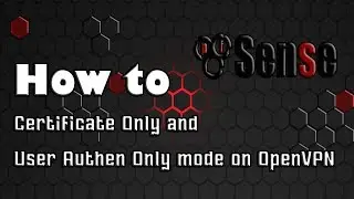 [Pfsense]Certificate Only and User Authen Only mode on OpenVPN