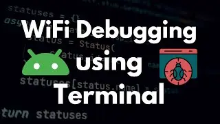 WiFi Debugging in Android Studio (Terminal)