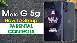 Moto G 5G How to Setup Parental Controls Updated | Motorola Moto G 5G