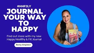 Journal your way to HAPPY with my new Happy Healthy & Fit Journal! #HHFJLY available on Amazon!