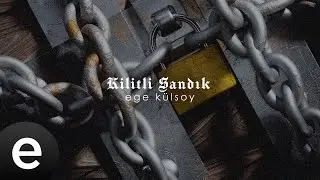 Ege Külsoy - Kilitli Sandık (Official Visualizer)