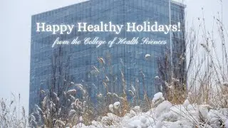 Happy Holidays from the College of Health Sciences