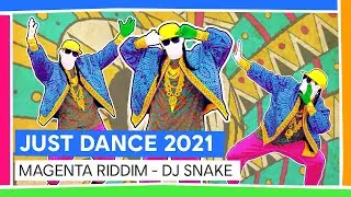 MAGENTA RIDDIM - DJ SNAKE | JUST DANCE 2021 [OFFICIEL]